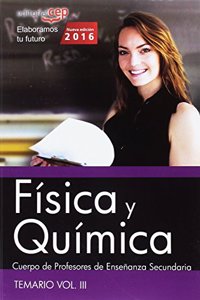 Cuerpo de Profesores de Ensenanza Secundaria. Fisica y Quimica. Temario Vol. III. (Spanish Edition)
