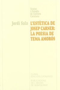 L'Estetica de Josep Carner: La poesia de tema amoros.