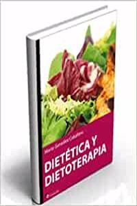 Dietetica y dietoterapia / Diet and diet therapy
