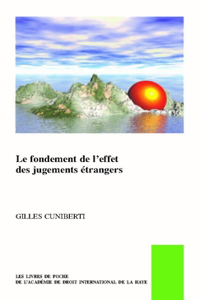 Le Fondement de l'Effet Des Jugements Étrangers