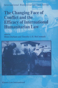 Changing Face of Conflict and the Efficacy of International Humanitarian Law