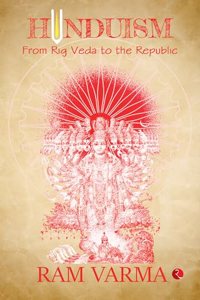 Hinduism : From Rig Veda to the Republic
