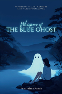 Whispers of the blue ghost