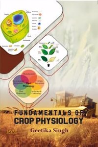 Fundamentals Of Crop Physiology, Singh, Geetika