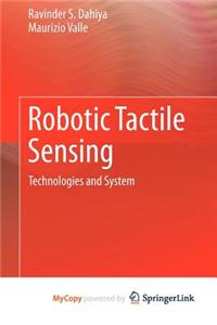 Robotic Tactile Sensing
