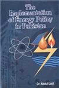 The Implementation Of Energy Policy In Pakistan