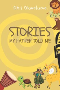 Stories My Father Told Me