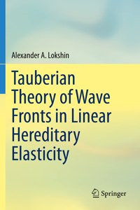 Tauberian Theory of Wave Fronts in Linear Hereditary Elasticity