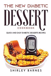 The New Diabetic Dessert Cookbook