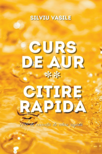 Curs de Aur ** Citire Rapidă