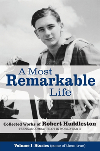 Most Remarkable Life