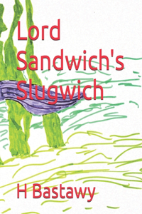 Lord Sandwich's Slugwich