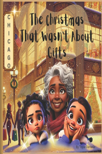 The Christmas That Wasn't About Gifts