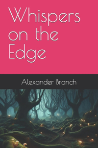 Whispers on the Edge