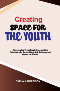 Creating Space for the Youth