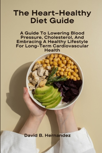 Heart-Healthy Diet Guide
