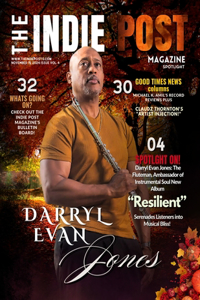 Indie Post Magazine Darryl Evan Jones November 15, 2024 Issue Vol. 4