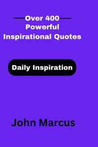 Over 400 Powerful Inspirational Quotes