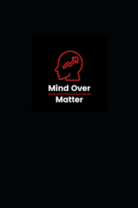 Mind over Matter