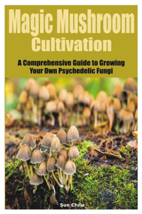 Magic Mushroom Cultivation