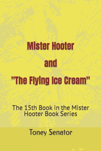 Mister Hooter and The Flying Ice Cream