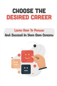 Choose The Desired Career