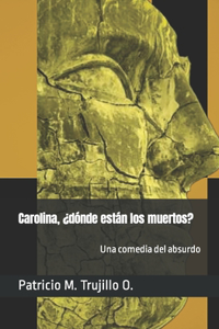 Carolina, ¿dónde están los muertos?