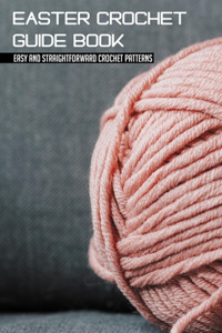 Easter Crochet Guide Book