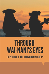 Through Wai-Nani's Eyes