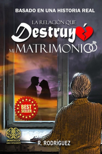 relación que destruyó mi matrimonio