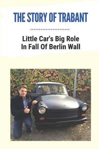 The Story Of Trabant