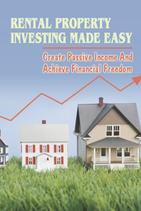 Rental Property Investing Made Easy