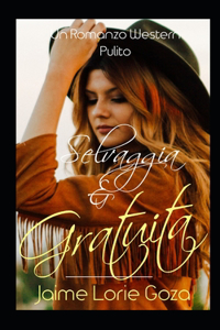 Selvaggia & Gratuita