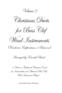 Christmas Duets, Volume 2, for Bass Clef Wind Instruments (Trombones, Euphoniums, Bassoons)