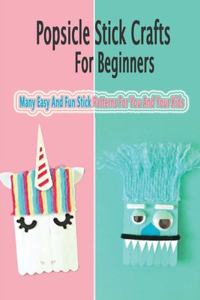 Popsicle Stick Crafts For Beginners