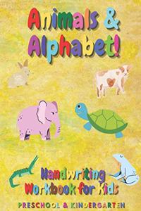 Animals & Alphabet - Handwriting Workbook For Kids - Preschool and Kindergarten