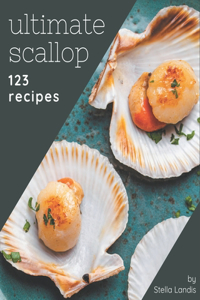 123 Ultimate Scallop Recipes