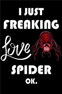 I Just Freaking Love Spider Ok.