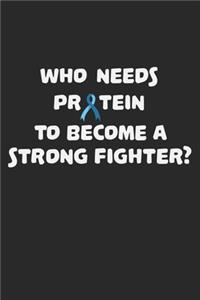 Who Needs Protein To Become A Strong Fighter?