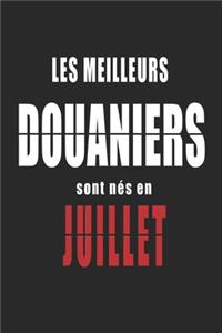 Les Meilleurs Douaniers sont nés en Juillet carnet de notes