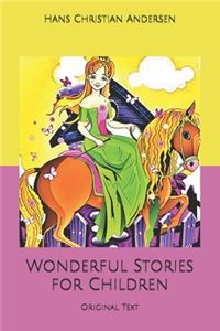 Wonderful Stories for Children: Original Text