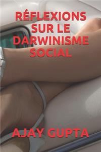 Réflexions Sur Le Darwinisme Social