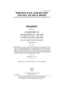 Nominations of Hon. Clark Kent Ervin, Janet Hale, and Linda M. Springer