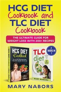 HCG Diet Cookbook and TLC Diet Cookbook (2 Books in 1)