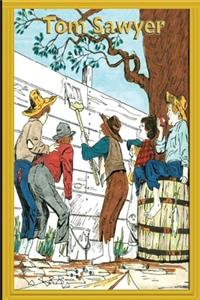 The Adventures of Tom Sawyer By Mark Twain The New Illustrated Edition