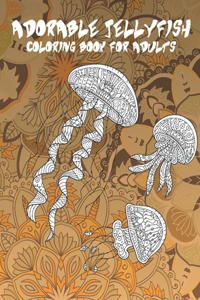 Adorable Jellyfish - Coloring Book for adults