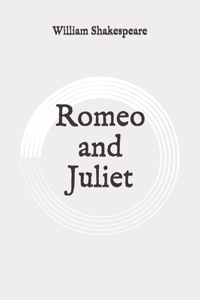 Romeo and Juliet