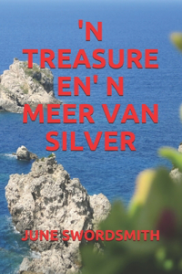 'n Treasure En' N Meer Van Silver