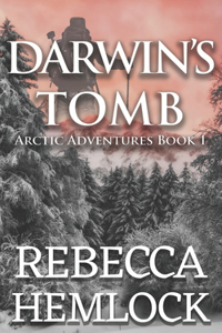 Darwin's Tomb (Arctic Adventures Book 1)