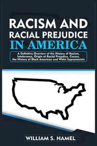 Racism and Racial Prejudice in America